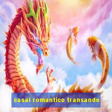 casal romantico transando